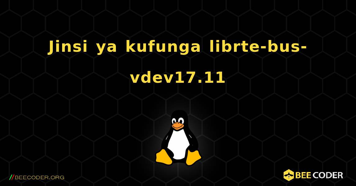 Jinsi ya kufunga librte-bus-vdev17.11 . Linux