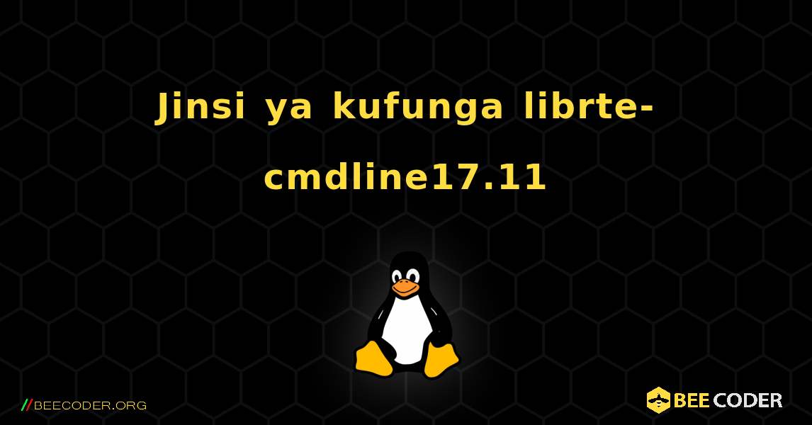 Jinsi ya kufunga librte-cmdline17.11 . Linux