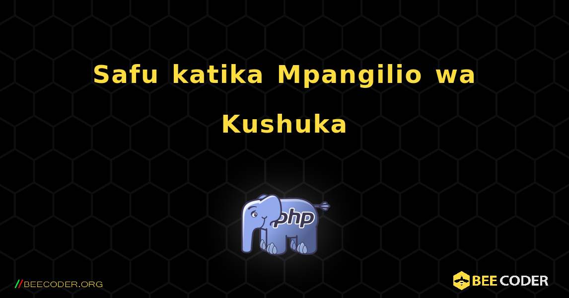 Safu katika Mpangilio wa Kushuka. PHP