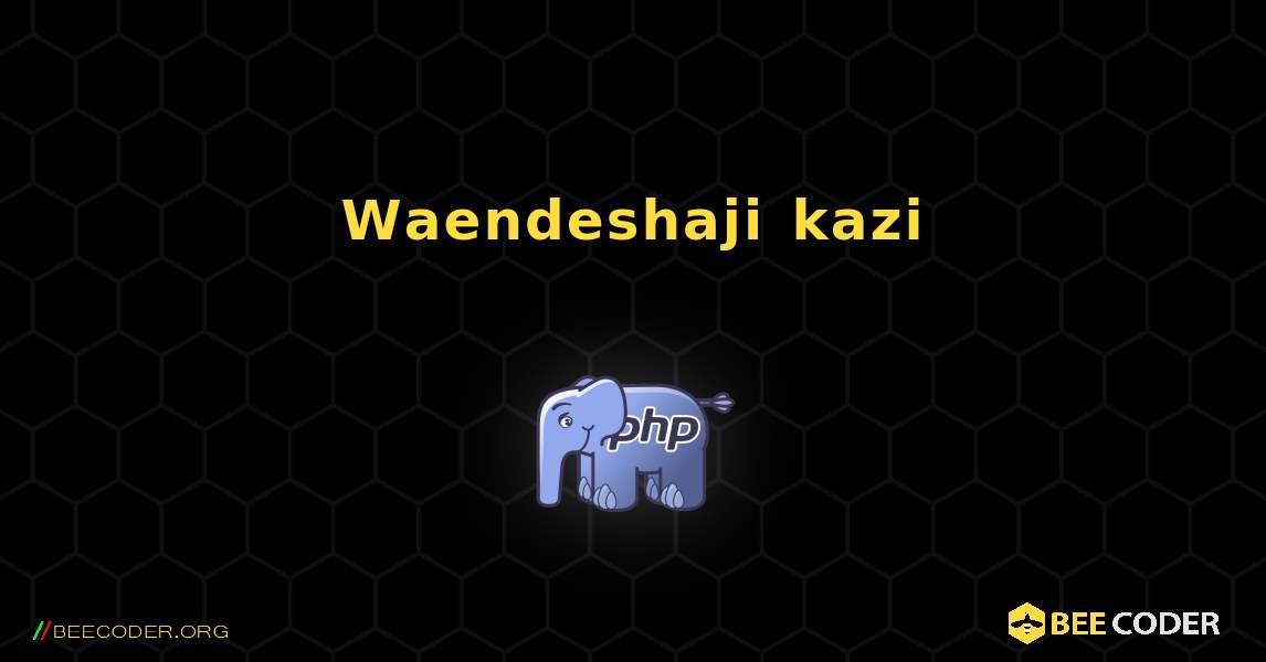 Waendeshaji kazi. PHP