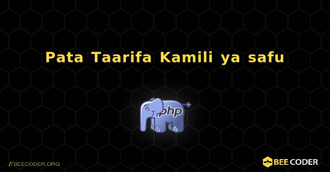 Pata Taarifa Kamili ya safu. PHP