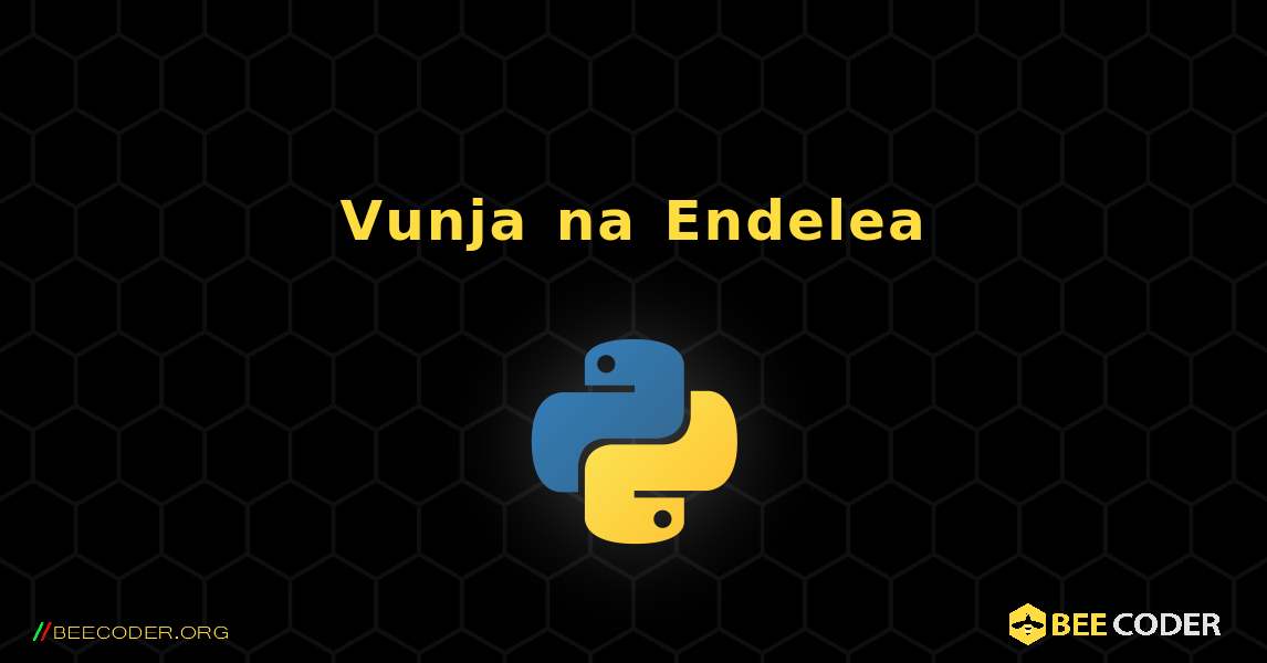 Vunja na Endelea. Python