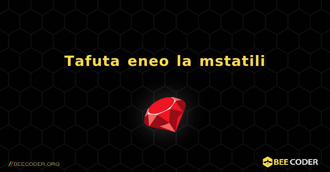 Tafuta eneo la mstatili. Ruby