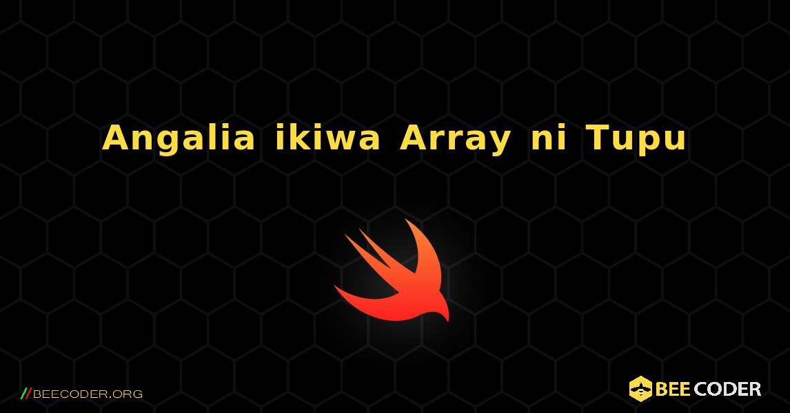 Angalia ikiwa Array ni Tupu. Swift