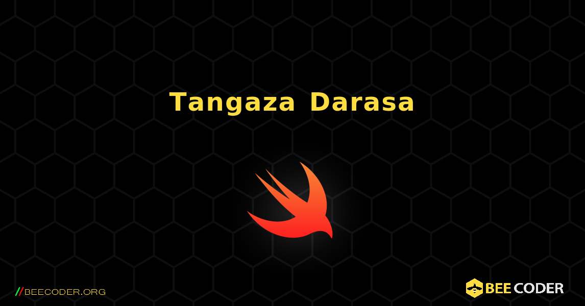 Tangaza Darasa. Swift