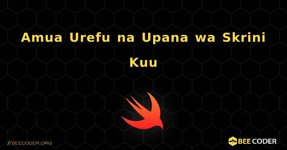 Amua Urefu na Upana wa Skrini Kuu. Swift