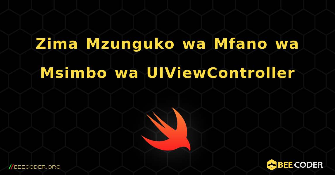 Zima Mzunguko wa Mfano wa Msimbo wa UIViewController. Swift