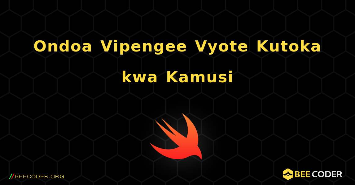 Ondoa Vipengee Vyote Kutoka kwa Kamusi. Swift