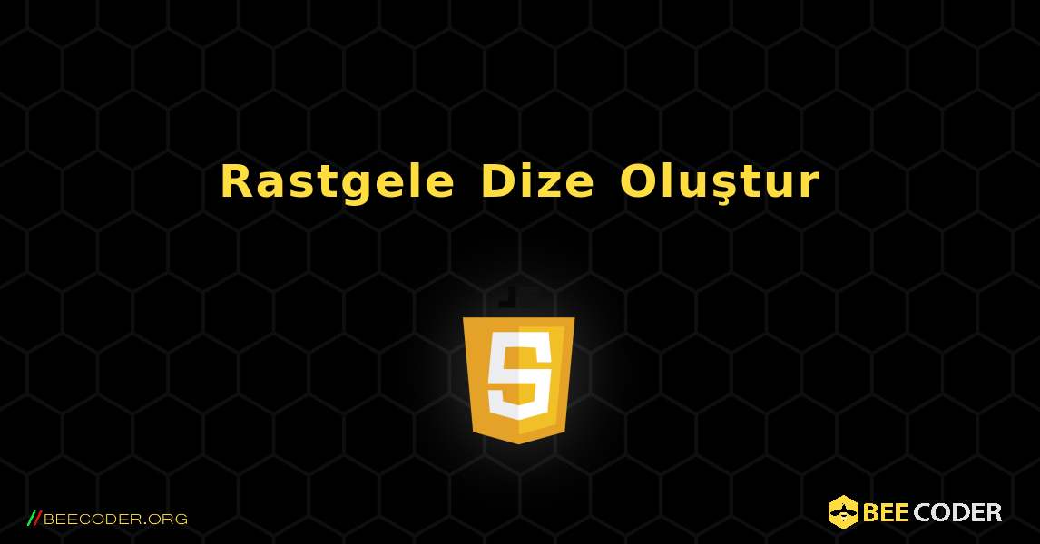 Rastgele Dize Oluştur. JavaScript