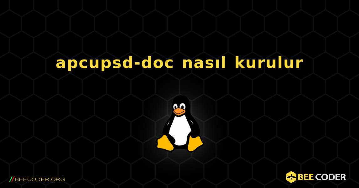 apcupsd-doc  nasıl kurulur. Linux
