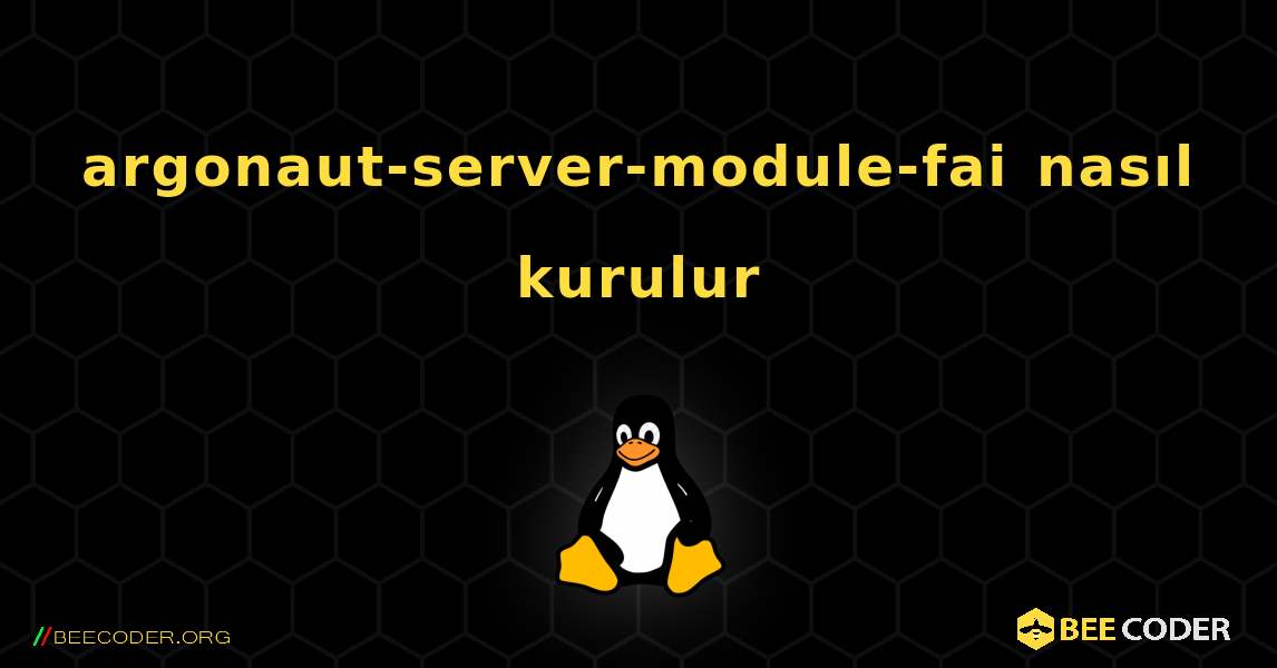 argonaut-server-module-fai  nasıl kurulur. Linux
