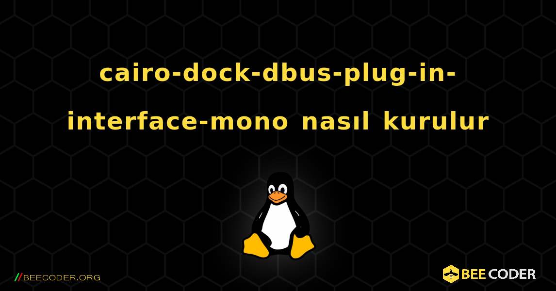cairo-dock-dbus-plug-in-interface-mono  nasıl kurulur. Linux