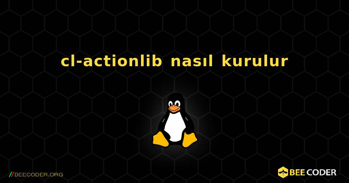 cl-actionlib  nasıl kurulur. Linux