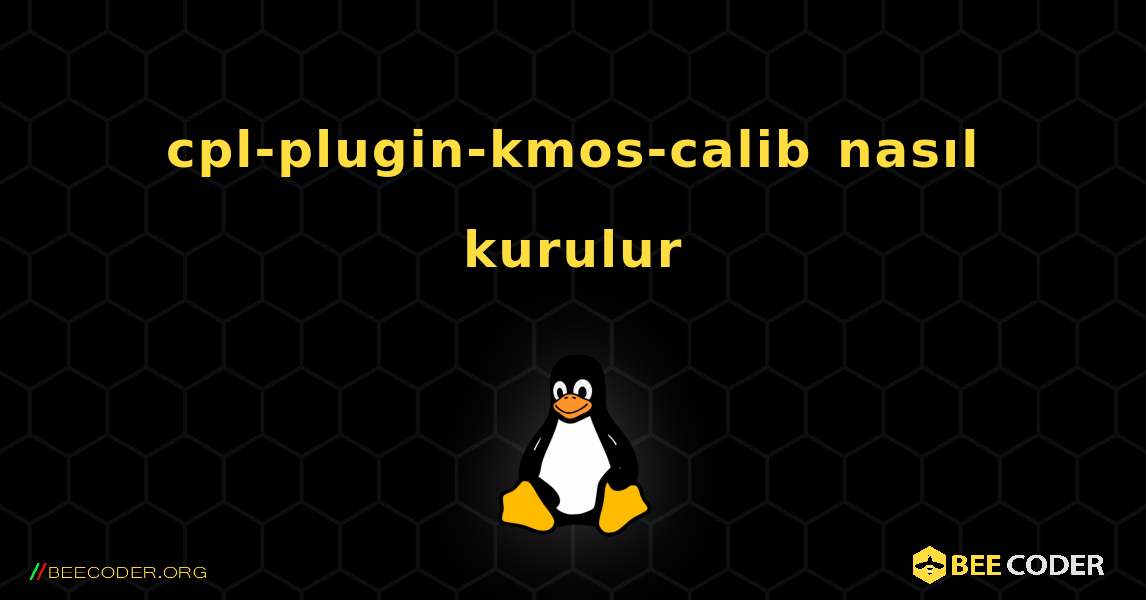 cpl-plugin-kmos-calib  nasıl kurulur. Linux