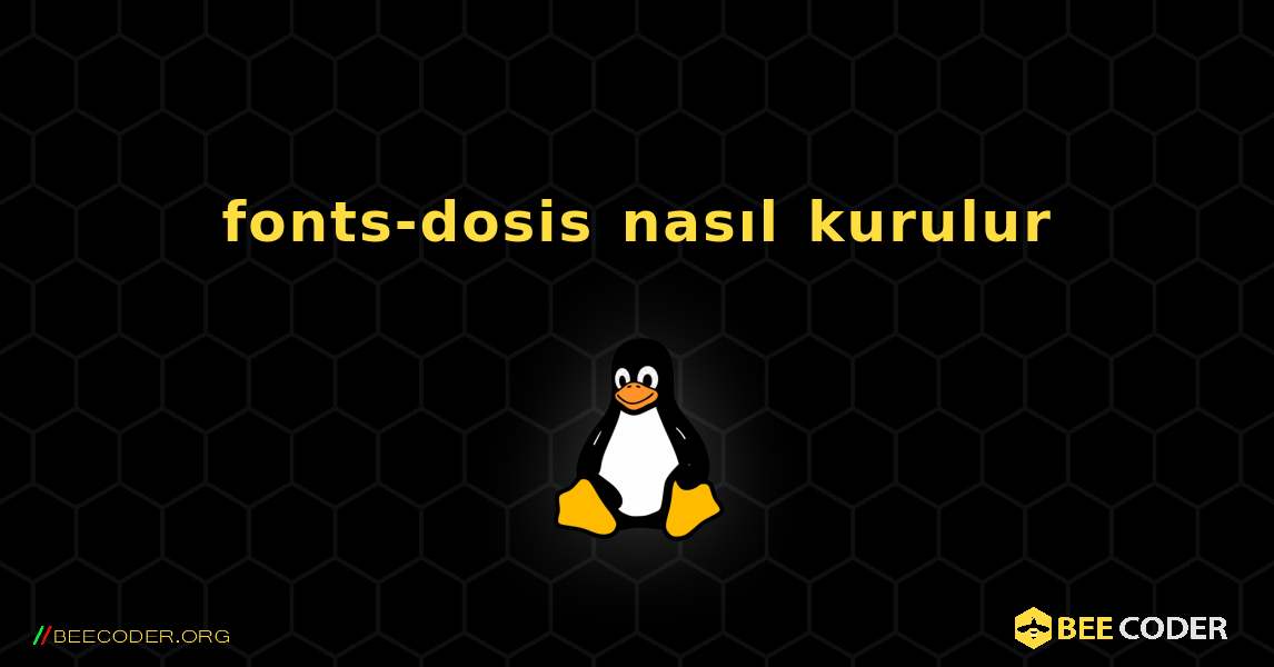 fonts-dosis  nasıl kurulur. Linux