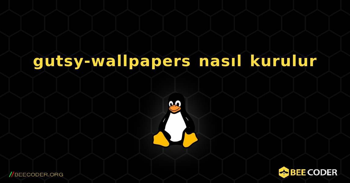 gutsy-wallpapers  nasıl kurulur. Linux