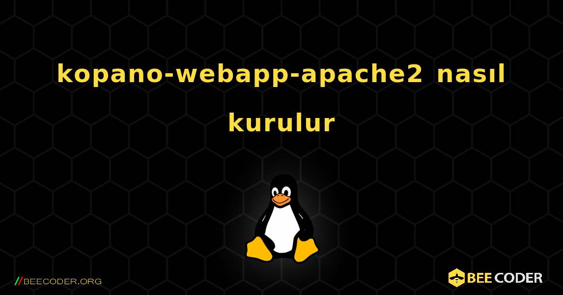 kopano-webapp-apache2  nasıl kurulur. Linux