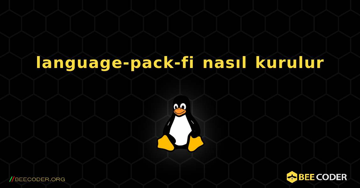 language-pack-fi  nasıl kurulur. Linux