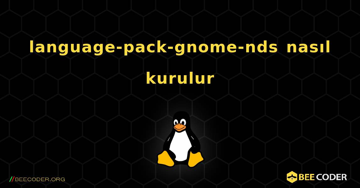 language-pack-gnome-nds  nasıl kurulur. Linux