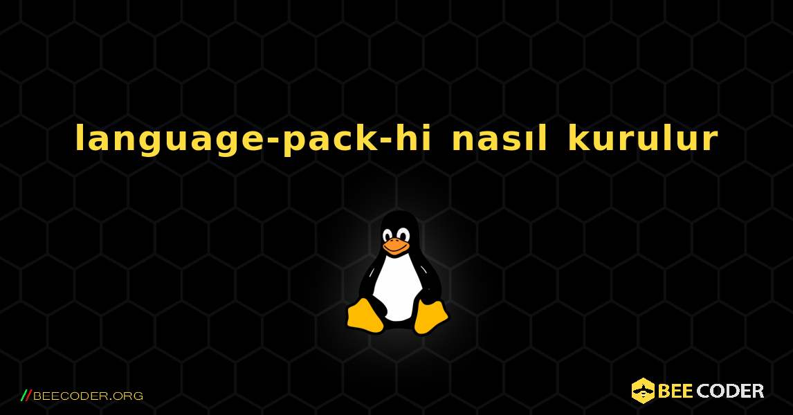 language-pack-hi  nasıl kurulur. Linux