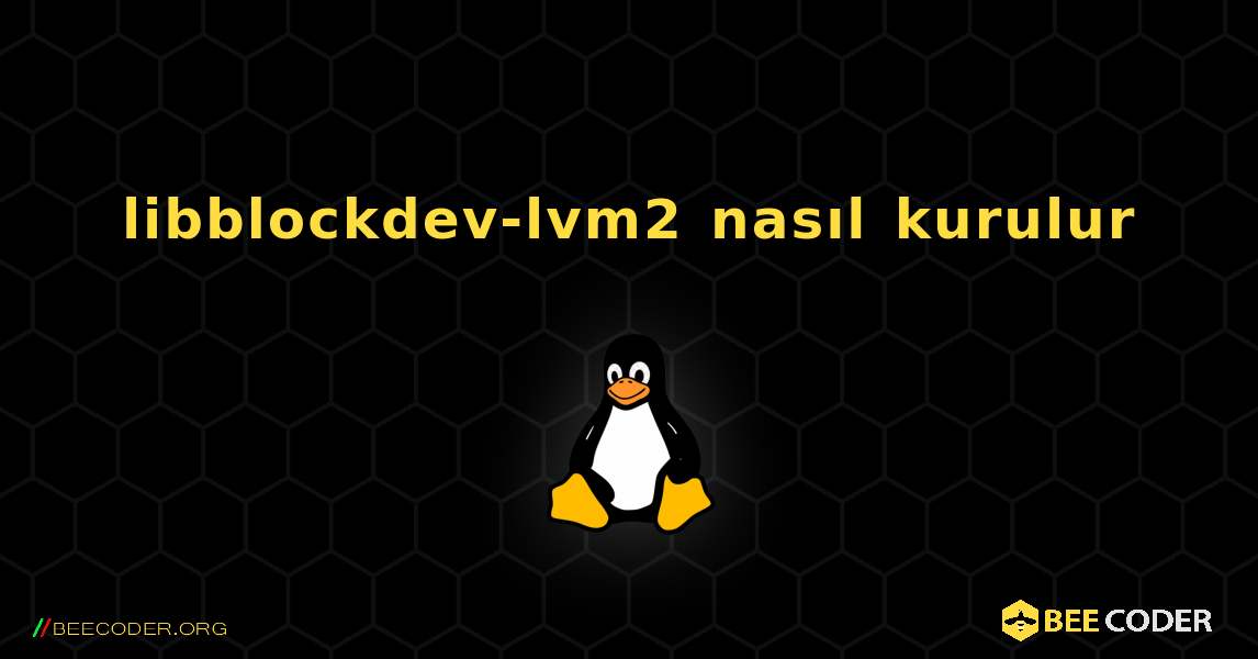 libblockdev-lvm2  nasıl kurulur. Linux
