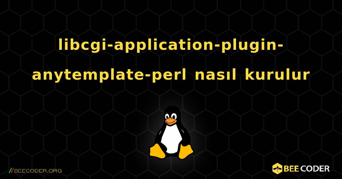 libcgi-application-plugin-anytemplate-perl  nasıl kurulur. Linux