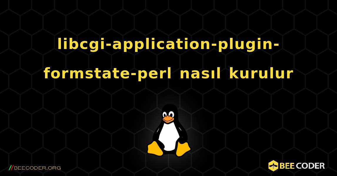 libcgi-application-plugin-formstate-perl  nasıl kurulur. Linux