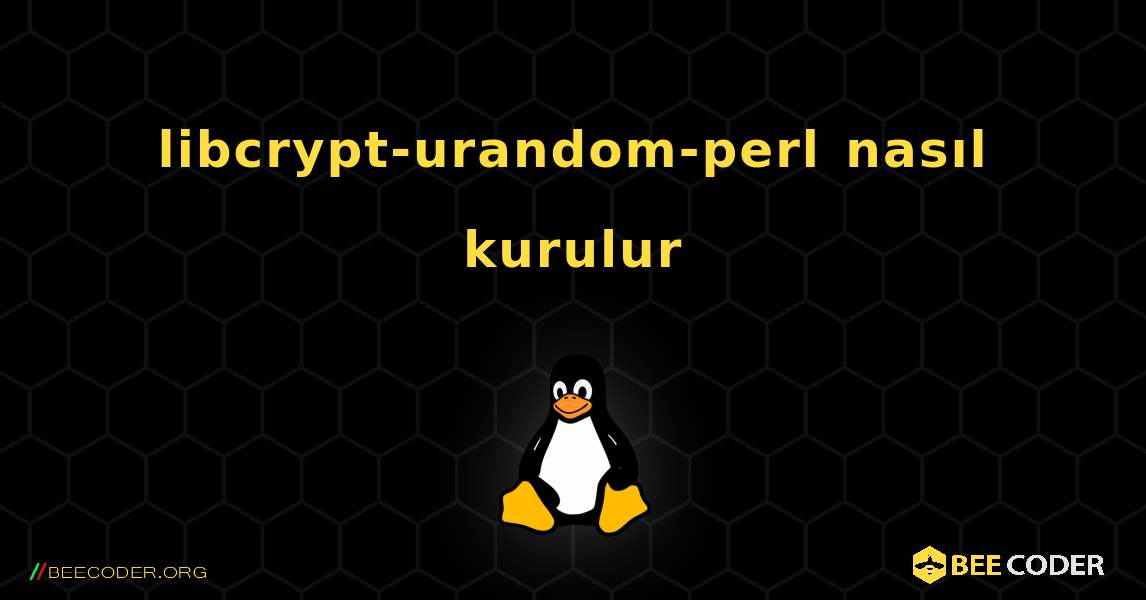 libcrypt-urandom-perl  nasıl kurulur. Linux