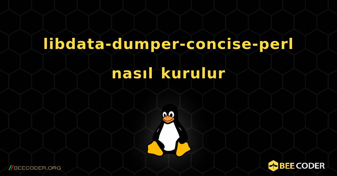 libdata-dumper-concise-perl  nasıl kurulur. Linux