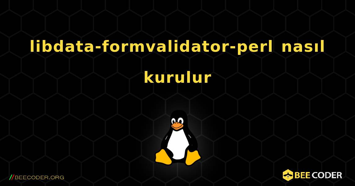 libdata-formvalidator-perl  nasıl kurulur. Linux