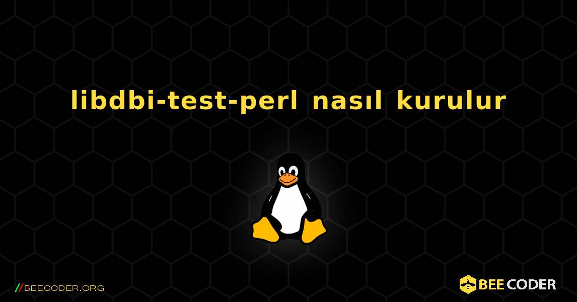 libdbi-test-perl  nasıl kurulur. Linux