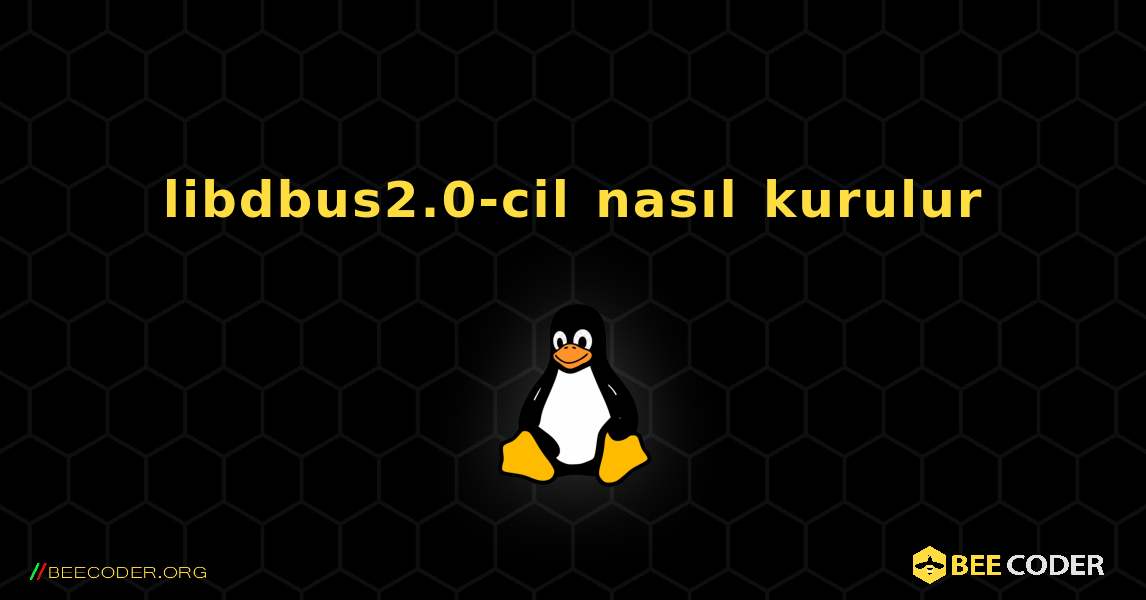 libdbus2.0-cil  nasıl kurulur. Linux