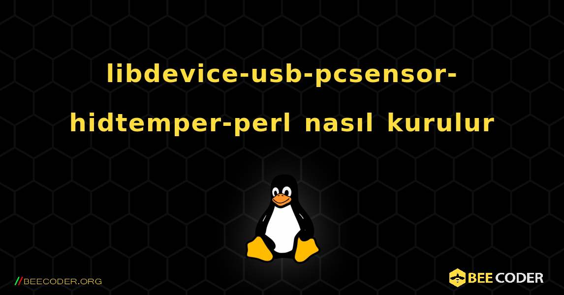 libdevice-usb-pcsensor-hidtemper-perl  nasıl kurulur. Linux