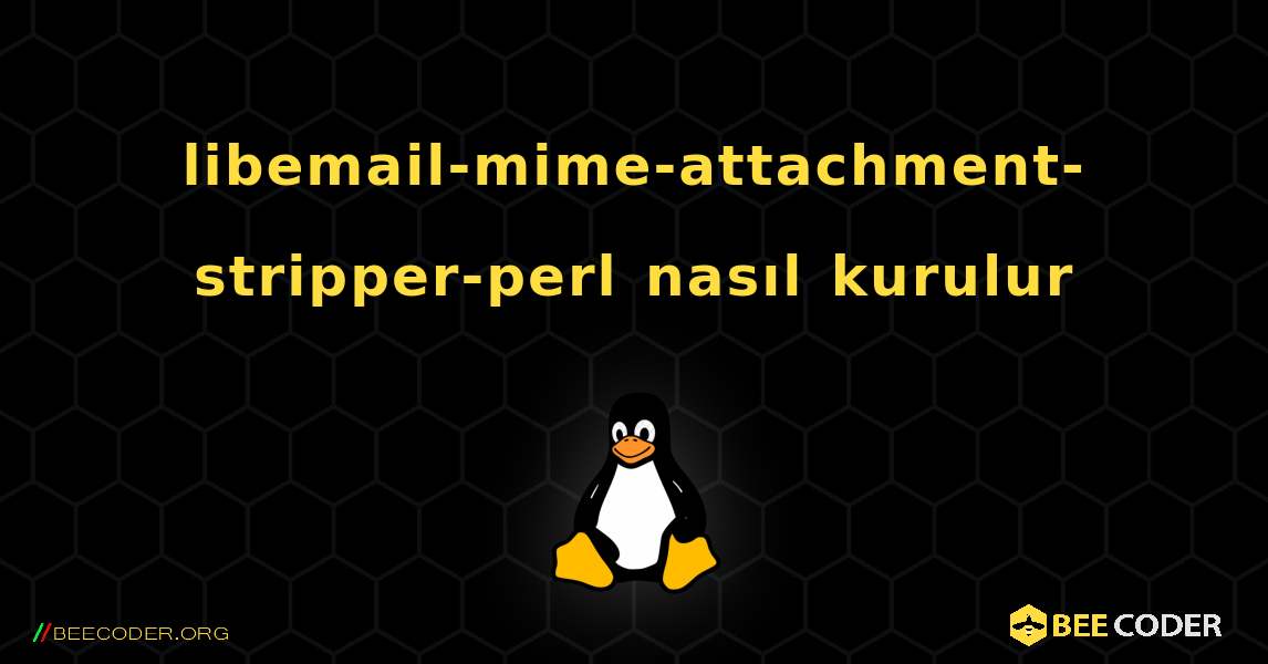 libemail-mime-attachment-stripper-perl  nasıl kurulur. Linux