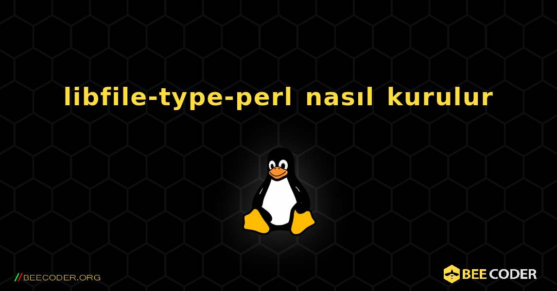 libfile-type-perl  nasıl kurulur. Linux