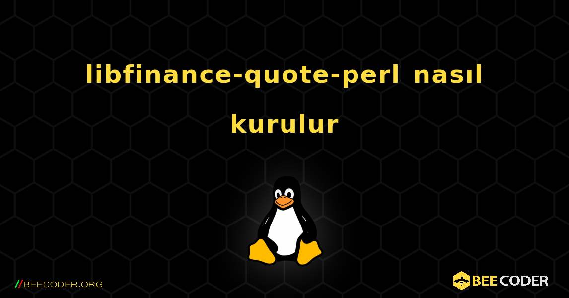 libfinance-quote-perl  nasıl kurulur. Linux