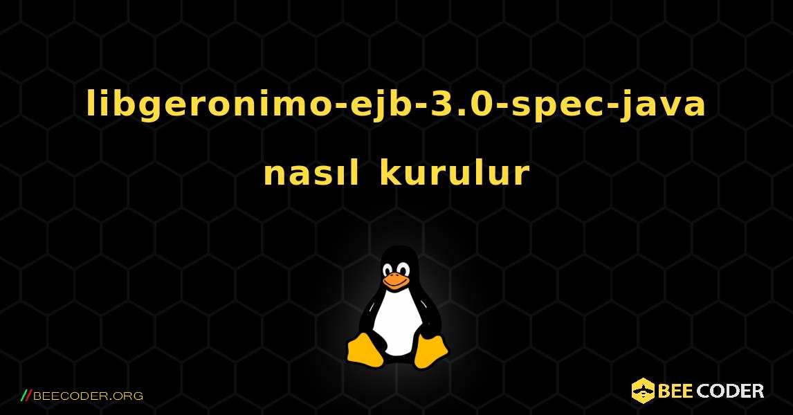 libgeronimo-ejb-3.0-spec-java  nasıl kurulur. Linux