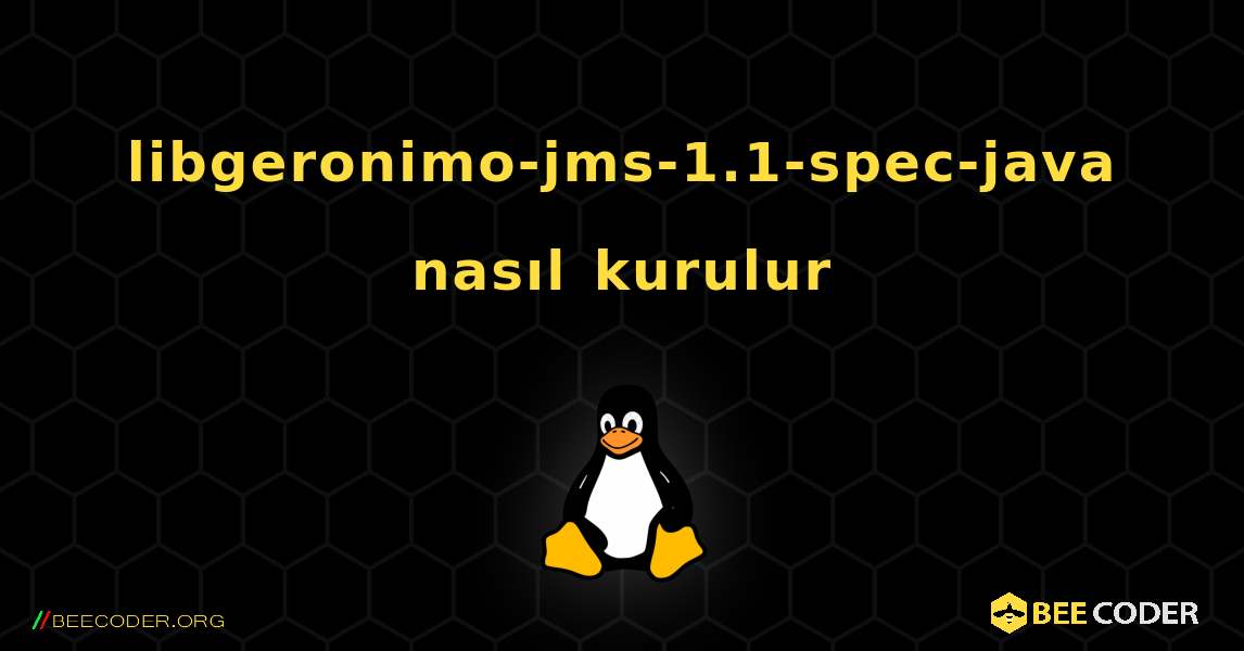 libgeronimo-jms-1.1-spec-java  nasıl kurulur. Linux