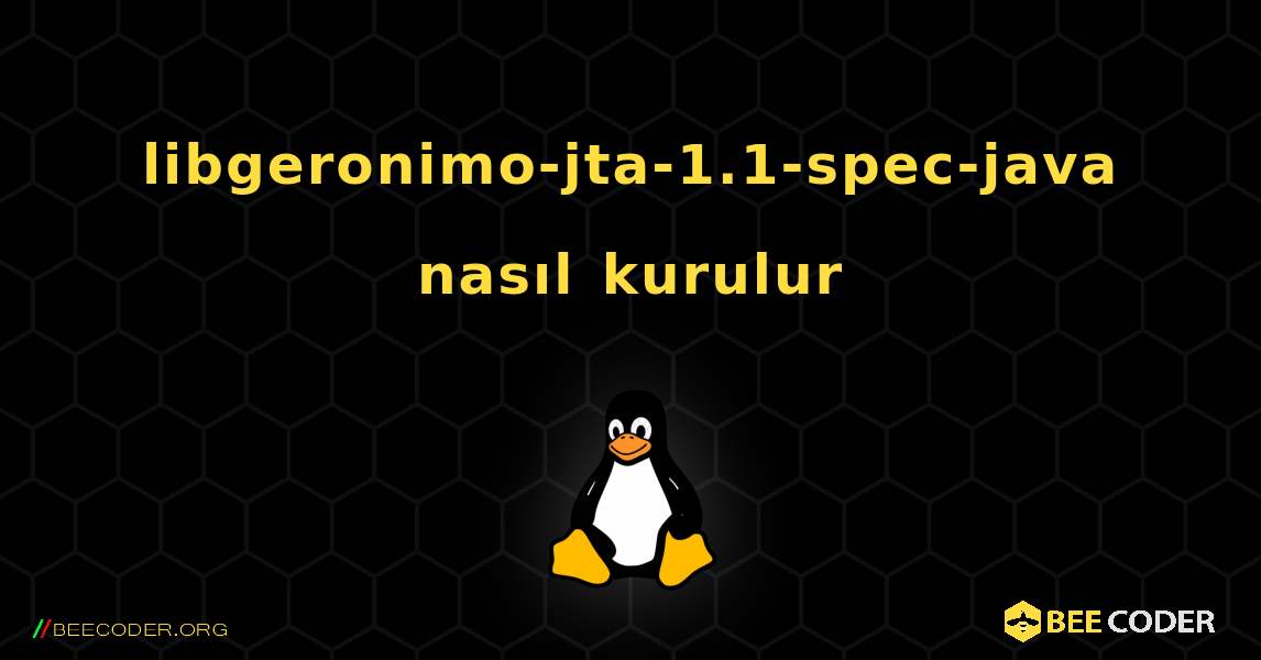 libgeronimo-jta-1.1-spec-java  nasıl kurulur. Linux