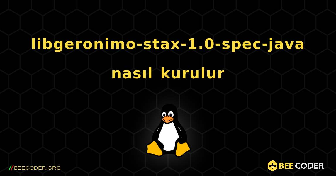 libgeronimo-stax-1.0-spec-java  nasıl kurulur. Linux