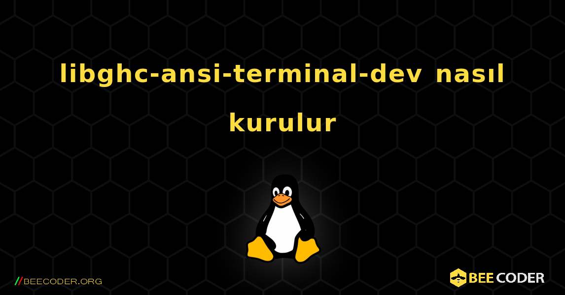 libghc-ansi-terminal-dev  nasıl kurulur. Linux