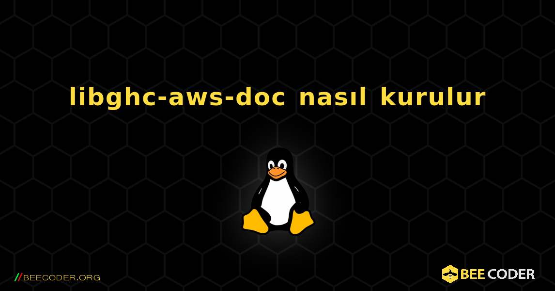 libghc-aws-doc  nasıl kurulur. Linux