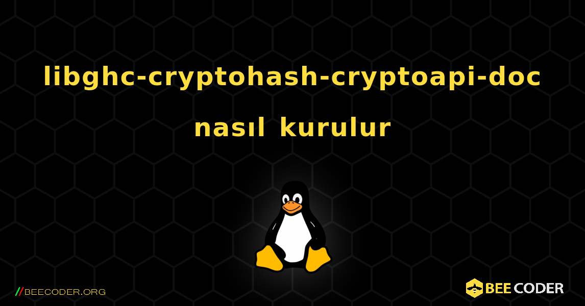 libghc-cryptohash-cryptoapi-doc  nasıl kurulur. Linux