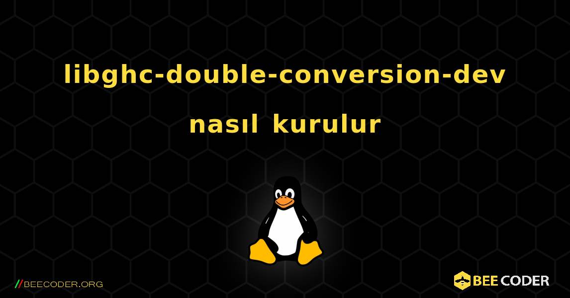 libghc-double-conversion-dev  nasıl kurulur. Linux