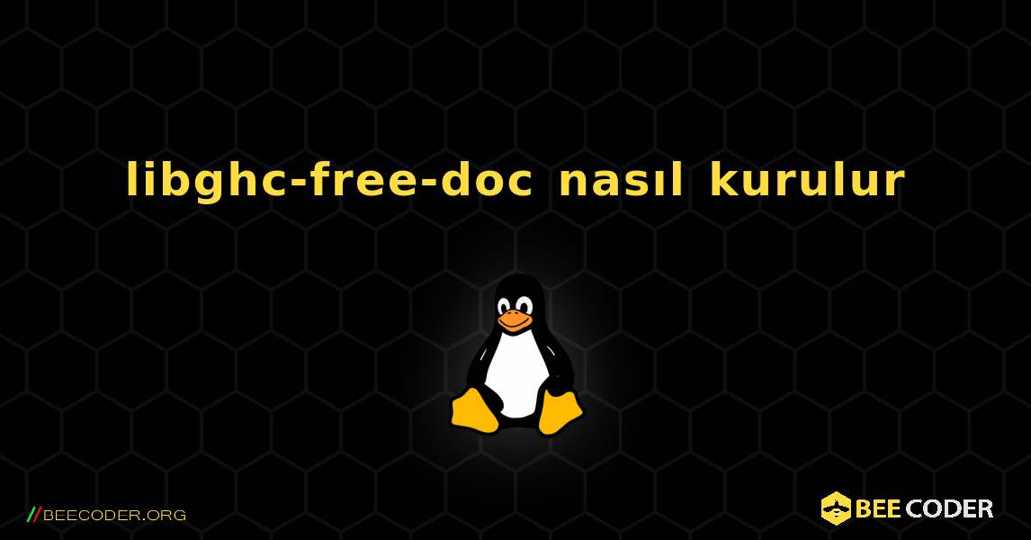 libghc-free-doc  nasıl kurulur. Linux