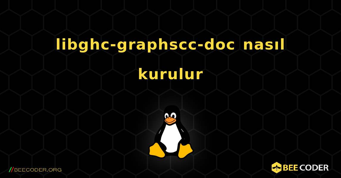 libghc-graphscc-doc  nasıl kurulur. Linux