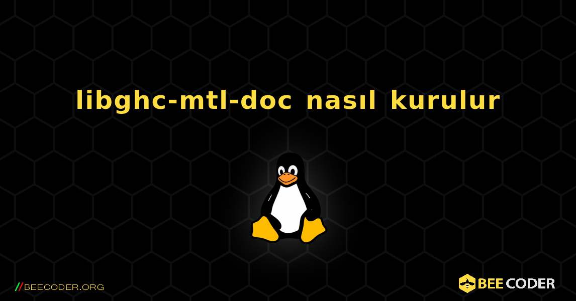 libghc-mtl-doc  nasıl kurulur. Linux