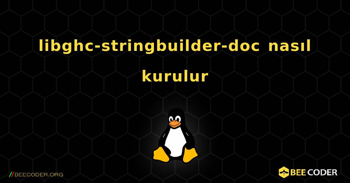 libghc-stringbuilder-doc  nasıl kurulur. Linux