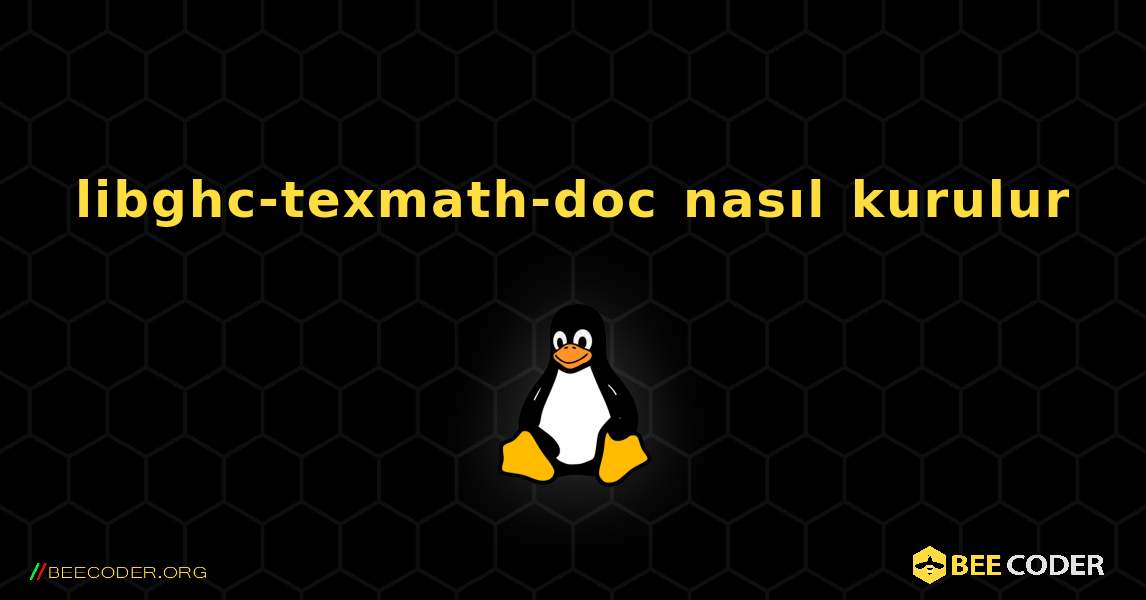 libghc-texmath-doc  nasıl kurulur. Linux