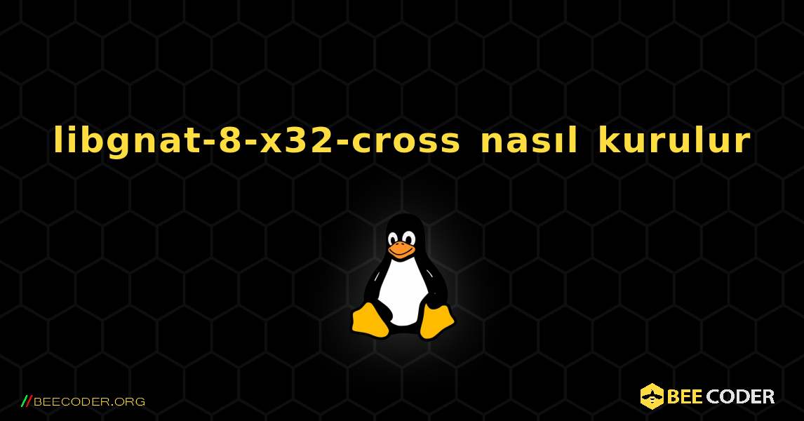libgnat-8-x32-cross  nasıl kurulur. Linux